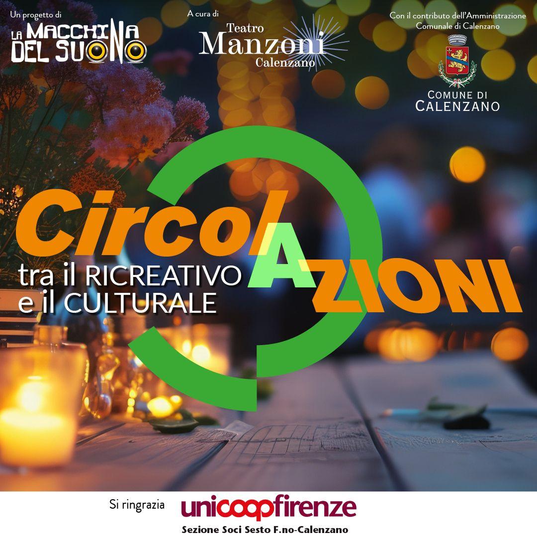 circolazioni a calenzano la rassegna estiva dei circoli del territorio