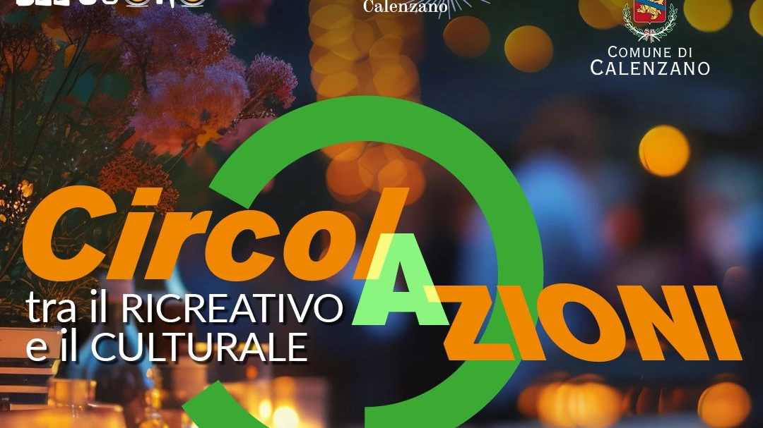 "Circolazioni": a Calenzano la rassegna estiva dei circoli del territorio