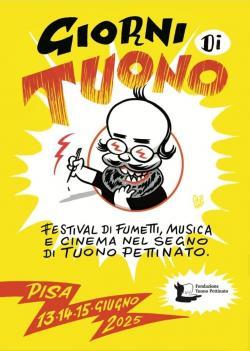 “Giorni di tuono”: a Pisa la quarta edizione del festival di fumetti, musica e cinema “Giorni di tuono”: a Pisa la quarta edizione del festival di fumetti, musica e cinema