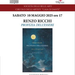 Renzo Ricchi e la sua “Profezia dell’Essere”: viaggio poetico verso il mistero della vita