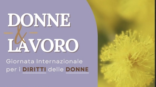 La locandina dell'evento "Donne e lavoro" La locandina dell'evento "Donne e lavoro"