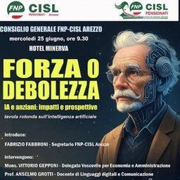 "Forza o debolezza, IA e anziani: impatti e prospettive”: domani il Consiglio Generale della Fnp CISL