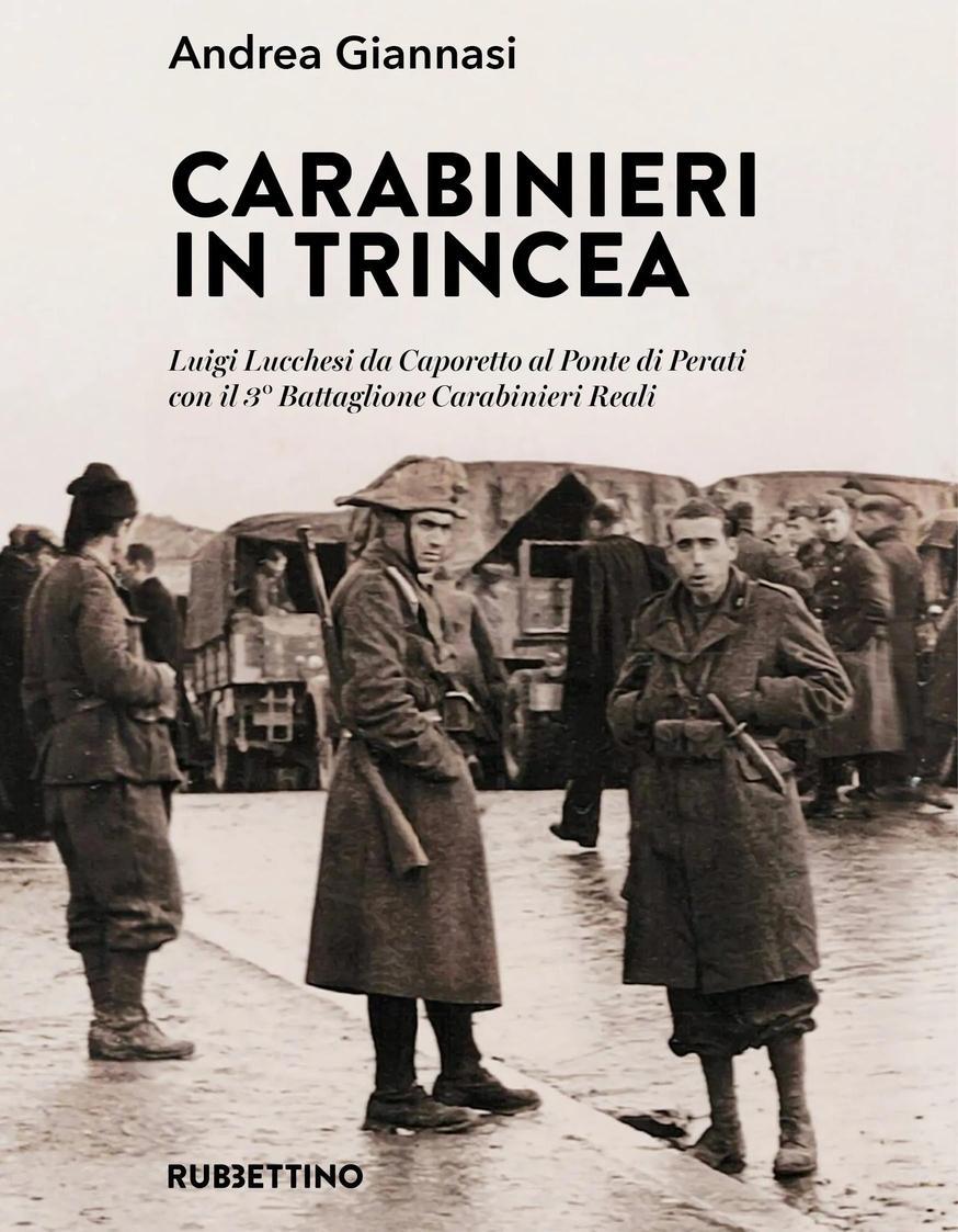 Carabinieri in trincea. Da Caporetto al Ponte di Perati Carabinieri in trincea. Da Caporetto al Ponte di Perati