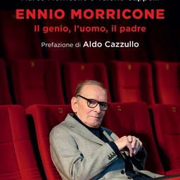 Ennio Morricone., il genio, l'uomo, il padre a Pratovecchio