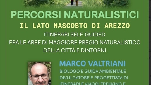 La presentazione de il: “Percorsi naturalistici - Il lato nascosto di Arezzo”