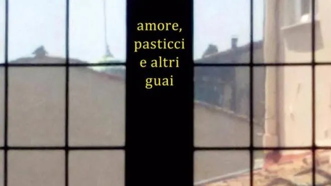 La copertina di 'Amore, pasticci e altri guai' di Elena Andreini